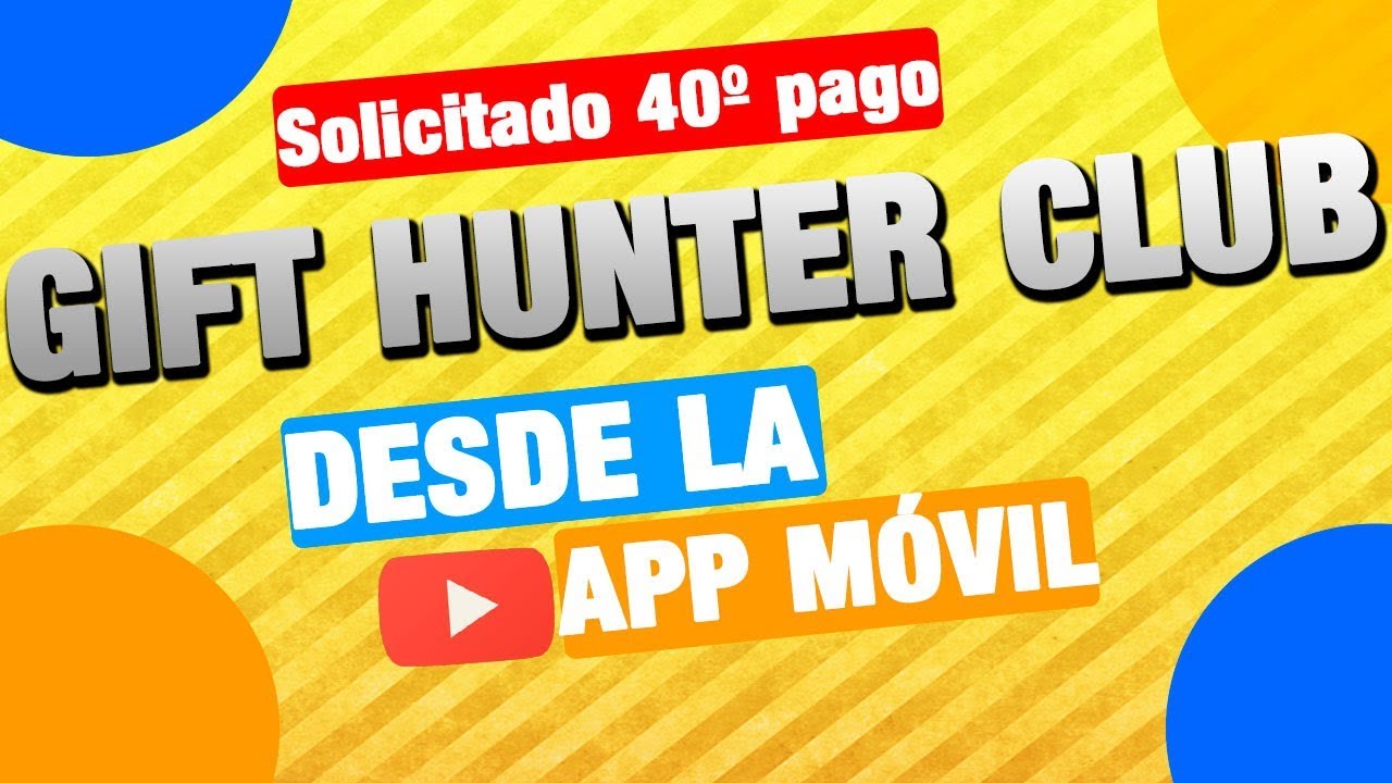 ? Solicitado el 40º PAGO a GIFT HUNTER CLUB de 5 dólares por Paypal desde  su app móvil y cobrado YA - YouTube