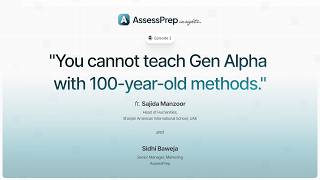 AssessPrep Insights ft. Sajida Manzoor  | Episode 02
