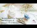 Weekly Intuitive Astrology and Energies of January 26 to February 2 ~ Aquarius Season