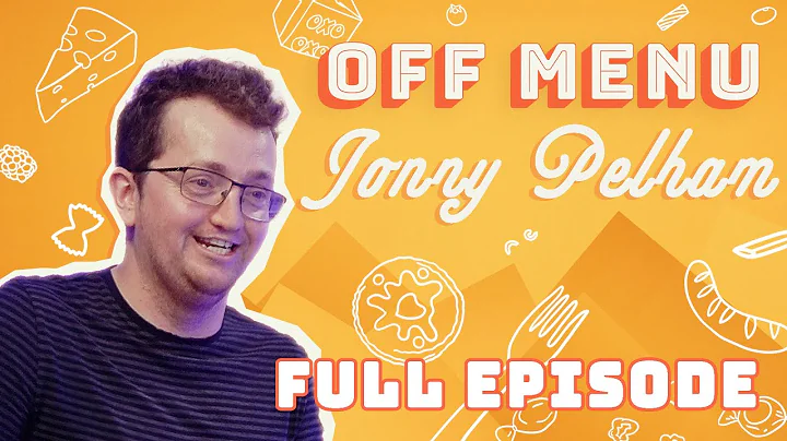 Jonny Pelham | Off Menu with Ed Gamble and James Acaster Podcast | Full episode