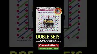 DOBLE SEIS👍Kufa A Valele, Makhubela &amp; Nkhohlwani Girls, VERBENERO, PICOTERO #CURRAMBAMUSIC