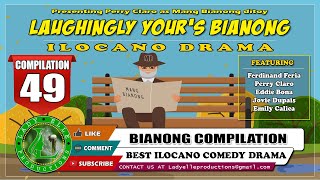 LAUGHINGLY YOURS BIANONG COMPILATION #49 | ILOCANO DRAMA | LADY ELLE PRODUCTIONS