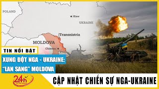 Moldova bất ngờ bị kéo vào cuộc xung đột Nga Ukraine | Diễn biến chiến sự Nga tấn công Ukraine.TV24h