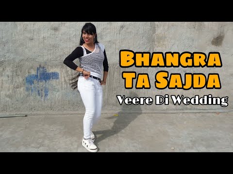 Bhangra Ta Sajda Dance | Veere Di Wedding | Kareena,Sonam, Swara, Shikha | Neha Kakkar