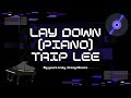 Lay Down Intro Piano Tutorial Trip Lee 