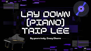 Lay Down Intro Piano Tutorial (Trip Lee)
