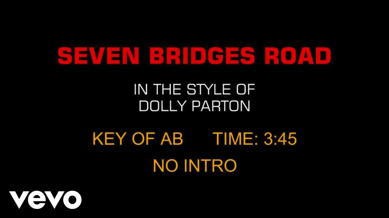Dolly Parton - Seven Bridges Road (Karaoke) Dolly Parton - Seven Bridges Road (Karaoke)