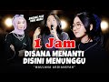 [ 1 Jam ] Maulana Ardiansyah - Disana Menanti Disini Menunggu (Live Ska Reggae)