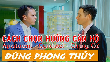 Cách chọn hướng căn hộ chung cư cao cấp Apartment Codotel hợp phong thủy I PHONG THUỶ BẤT ĐỘNG SẢN