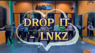 DROP IT - LNKZ | ZUMBA | DANCE | WORKOUT | FITNES | CHOREO | LELY HERLY