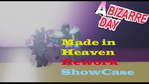 Made In heaven Rework ShowCase (A bizarre day)