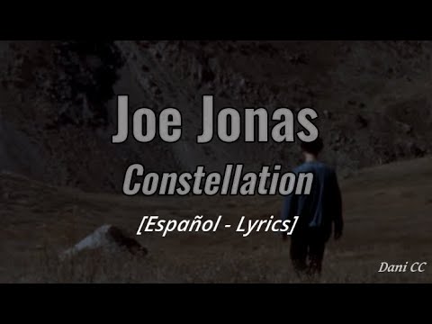 Constellations Letra Joe Jonas - Constellation | Español Lyrics - YouTube