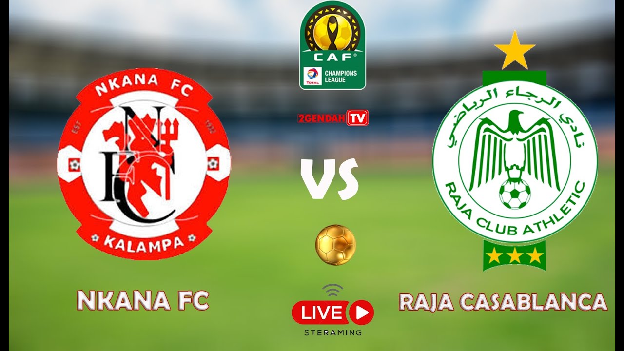 Live Nkana Fc Vs Raja Casablanca 0 2 Youtube