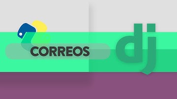 Correo Electronico con Django - Crea un App Autoresponder