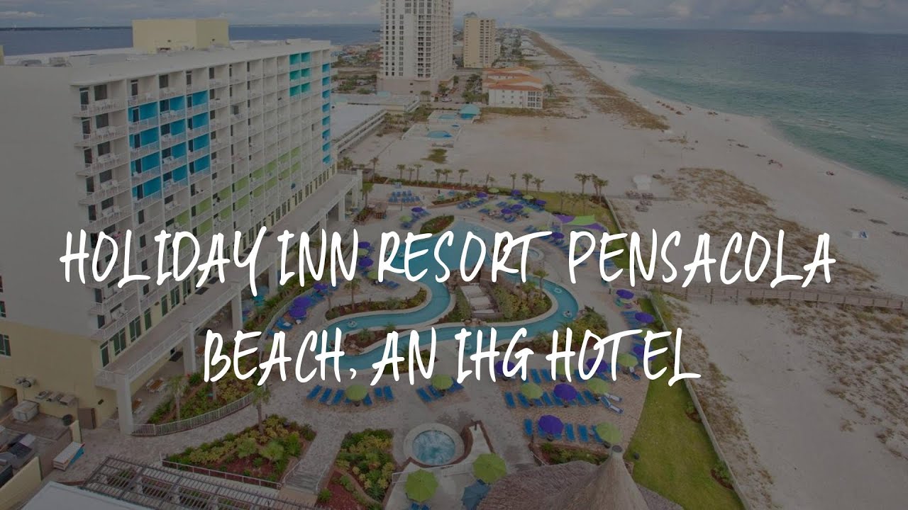 Holiday Inn Resort Pensacola Beach, an IHG Hotel Review Pensacola Beach , United States of