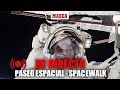 #SPACEWALK NASA: caminata por el exterior de la Estación Espacial Internacional, en directo