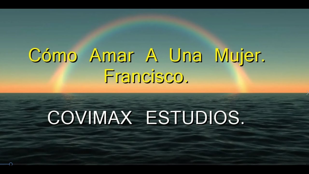 Como Amar A Una Mujer Francisco Karaoke - YouTube