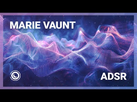 Marie Vaunt - ADSR (Extended Mix)