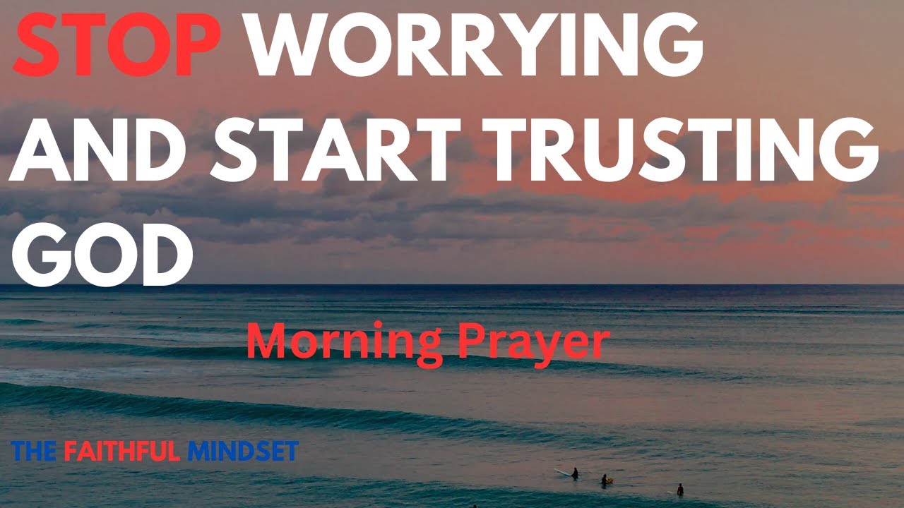 Prayer for Trusting God in Our Daily Steps - YouTube