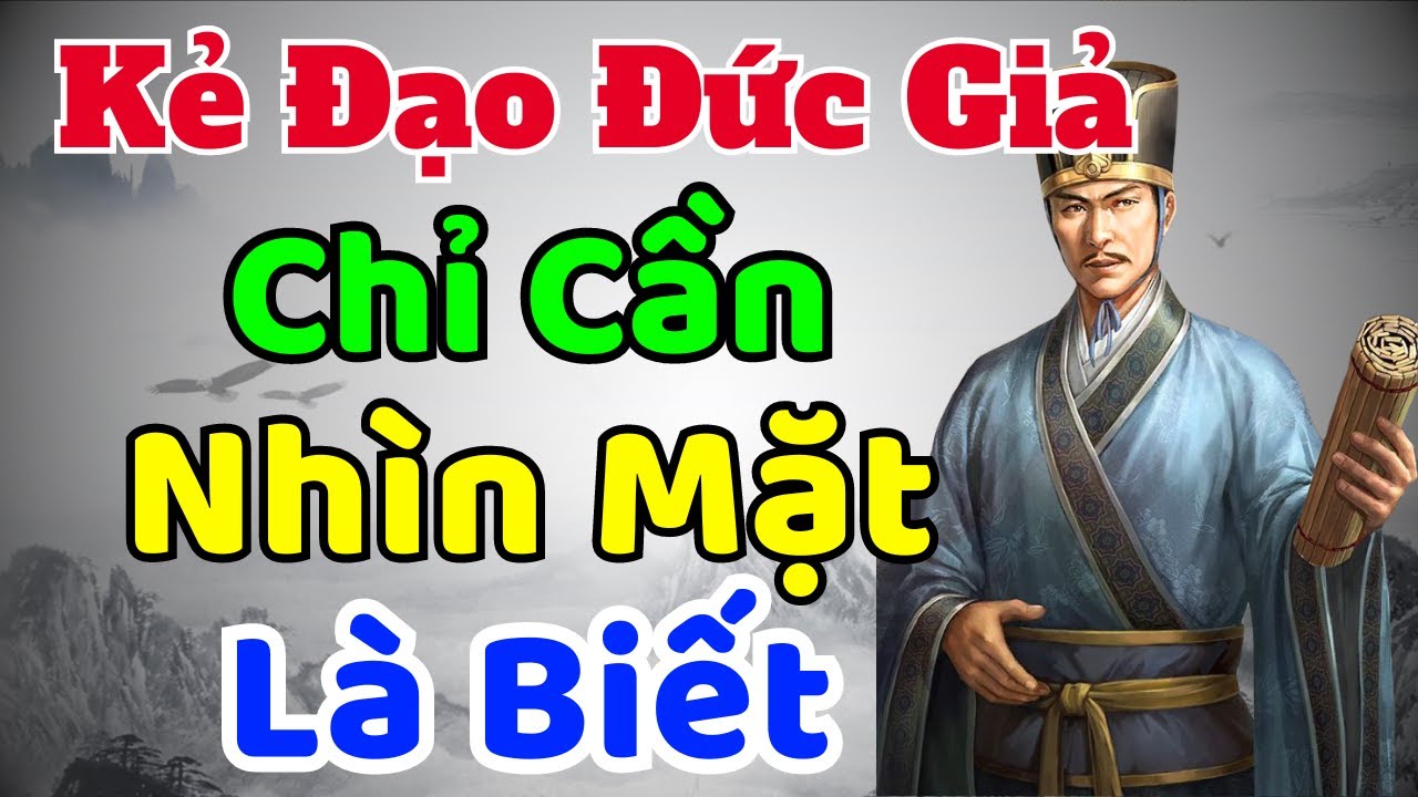 Cổ Nhân dạy: Người ĐẠO ĐỨC GIẢ nhìn MẶT là biết | Sách nói Minh Triết ...