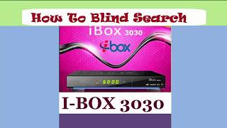 How to blind Search in I BOX 3030 l Satellite one #ibox #receiver #dishtv