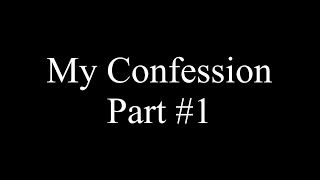 Admitting Everything (Pt.1)