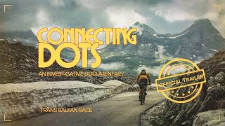 CONNECTING DOTS | Official Trailer | Trans Balkan Race Documentary