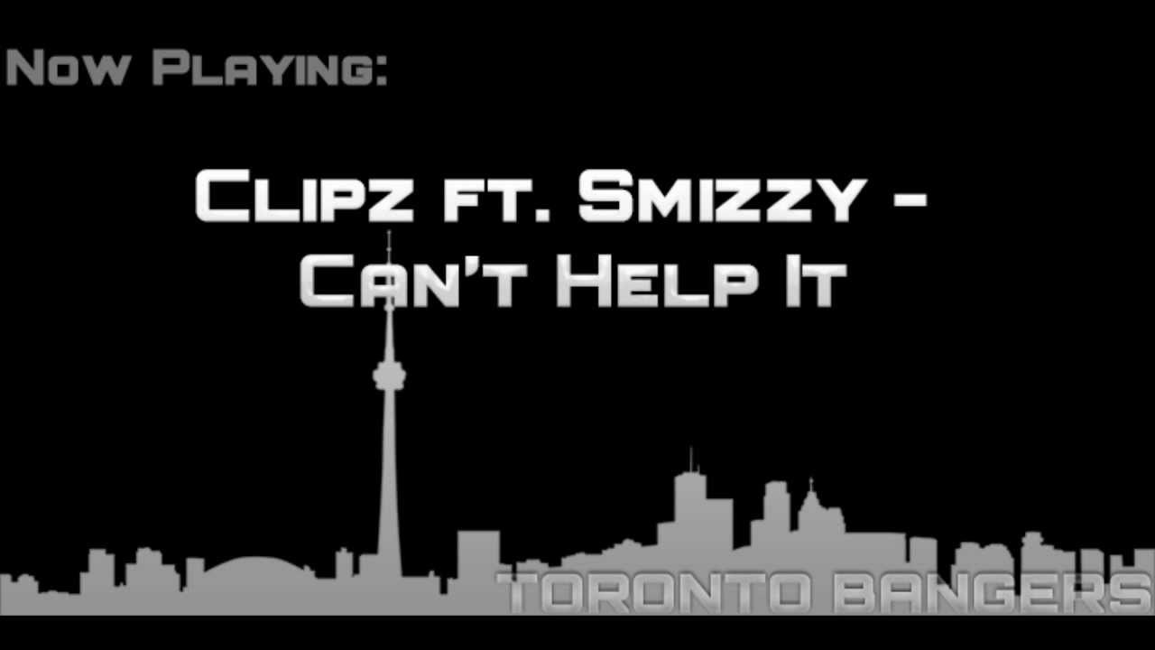 Watch Clipz ft. Smizzy - Can't Help It on YouTube Watch Clipz ft. Smizzy - Can't Help It on YouTube