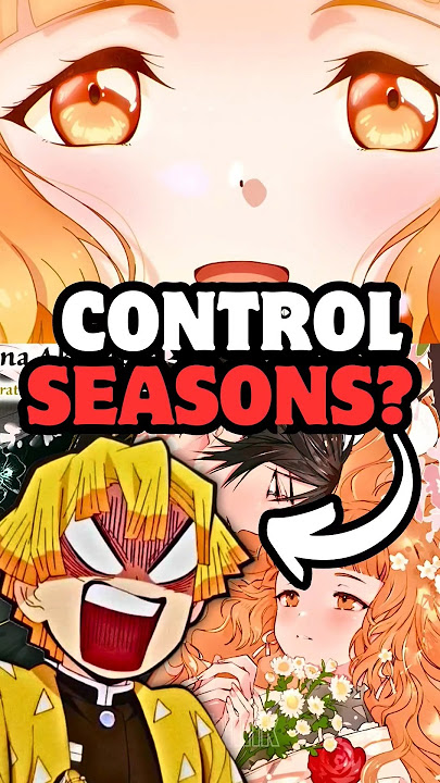they can control seasons?💔