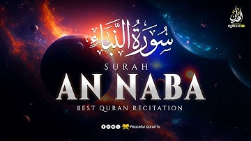 Surat An-Naba' (The Tidings) سورة النبأ | Heal your Soul with Peaceful Quran  | Peaceful Quran TV
