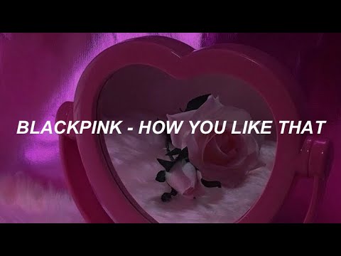 BLACKPINK - 'How You Like That' Karaoke (Easy Lyrics)