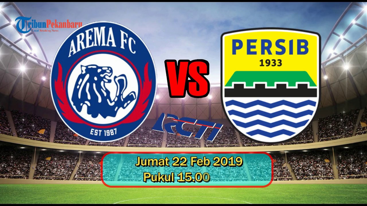 Jadwal Dan Link Streaming Arema Fc Vs Persib Bandung Leg 2 Piala Indonesia