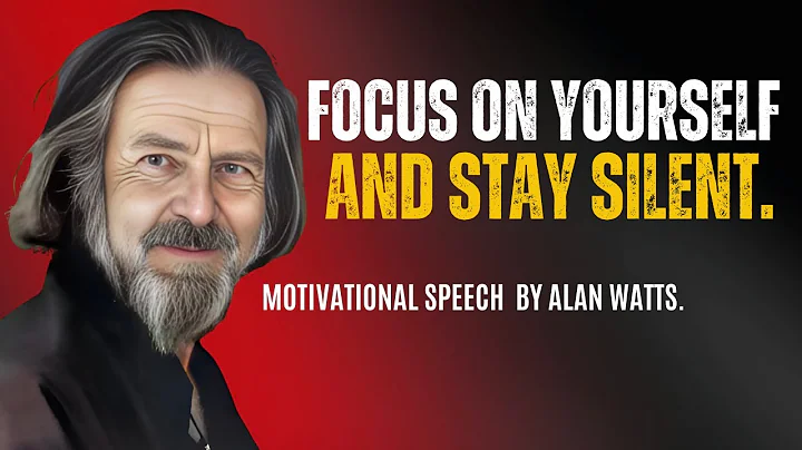 ALAN WATTS - FOCUS On YOURSELF And Stay Silent - Alan Watts Best Motivational Speech.