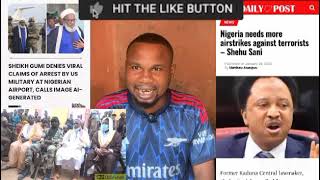 SHEIKH GUMI REJECTS US MILITARY ARREST & SAYS IT'S AN A/I VIDEO TO TARNISH HIS GOOD IMAGE IN NIGERIA