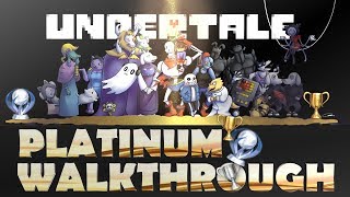 Undertale Platinum Walkthrough - PS4 2.5 Hour Platinum - Trophy & Achievement Guide