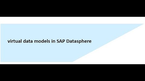 Virtual data model or VDM  in datasphere