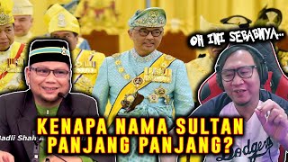 🔥Baru Faham Ternyata ini Sebab Kenapa Nama Sultan Panjang Panjang❓❗ Ustaz Badlishah Alauddin