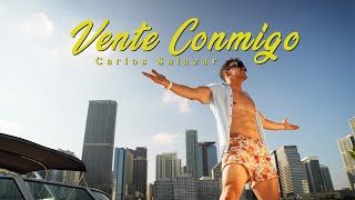 Carlos Salazar - Vente Conmigo (Official Video)