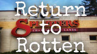 Returning to the Abandoned Splinters Bowling Alley