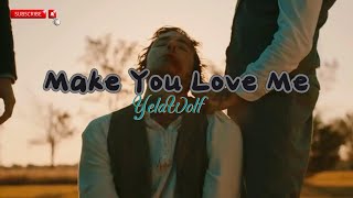MAKE YOU LOVE ME by Yelawolf (lyrics)