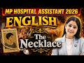 The Necklace - Full Story Explanation | MP Hospital Assistant English 2026 | Tandav Classes
