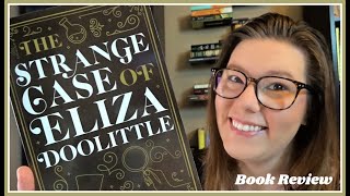 Book Review || Timothy Miller's The Strange Case of Eliza Doolittle || Spenelli Speaks