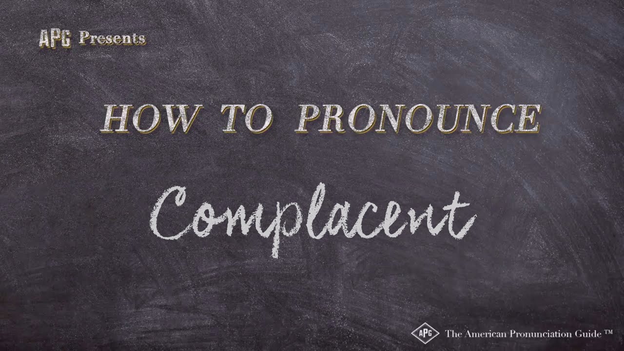 How to Pronounce Complacent (Real Life Examples!) - YouTube