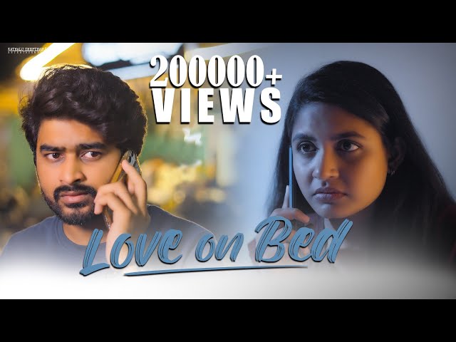 Love On Bed 4K || Telugu Romantic Short Film 2023 || Kathalu Cheptham Entertainment || Arjun Raghav class=