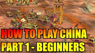 How to Play China - Part 1 (beginners) - Generals Zero Hour Tutorial