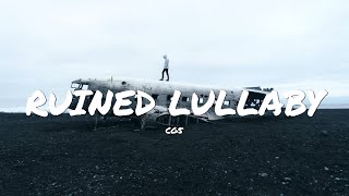 CG5 - Ruined Lullaby (Lyrics)