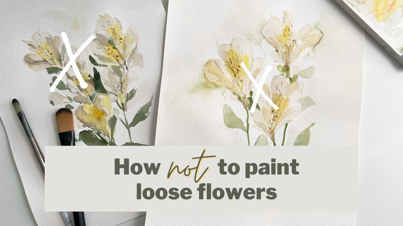 How NOT To Paint Loose Watercolor Flowers YouTube how-not-to-paint-loose-watercolor-flowers-youtube