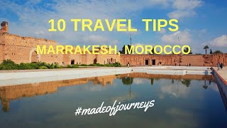 First Time in Marrakesh? | 10 Travel Tips by Made of Journeys
