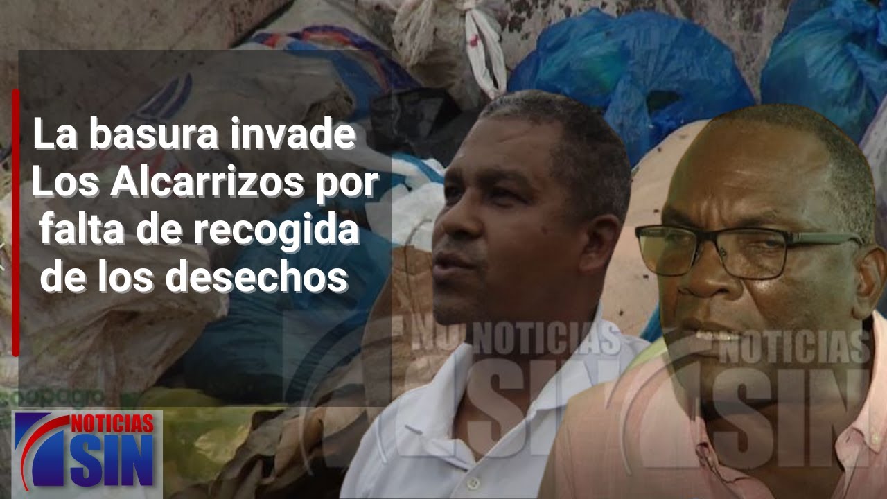 Se propagan vertederos de basura en Los Alcarrizos - YouTube