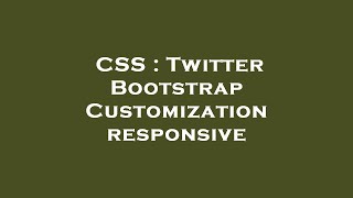 CSS : Twitter Bootstrap Customization responsive